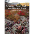 Missouri State Parks and Historic Sites: Exploring Our Legacy (Hardcover) J5095